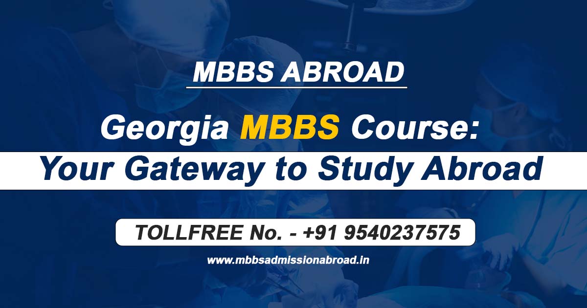 Georgia MBBS Course: Your Gateway to Study Abroad